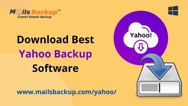 The Ultimate Guide to Yahoo Backup Software: Features, Advice, and Best Methods