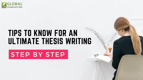 Thesis Writing: An Ultimate Writing Guide With Its Tips