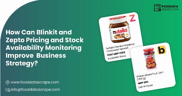 How Can Blinkit and Zepto Pricing and Stock Availability Monitoring Improve Business Strategy?