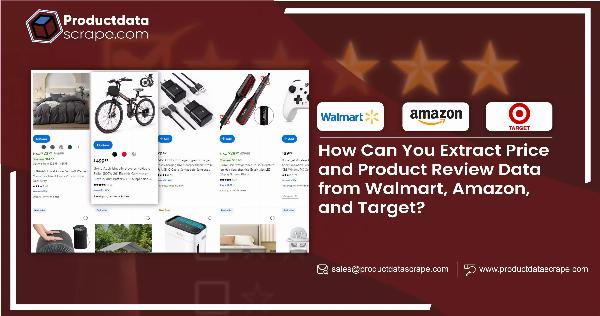 Guide to extract data from Walmart, Amazon, and Target