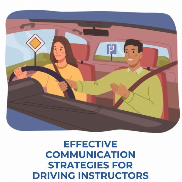 Effective Communication Strategies for Driving Instructors