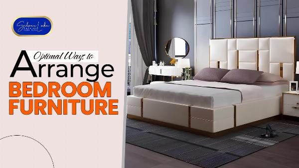 Smart Ways to Arrange Bedroom Furniture