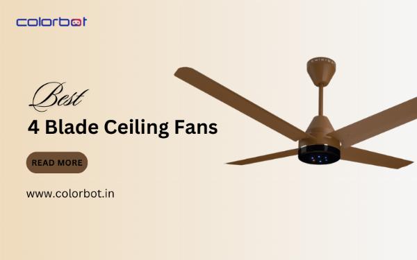 Benefits of 4 Blade Ceiling Fans: Upgrade Your Modern Homes