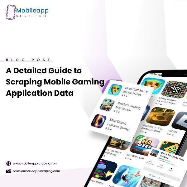 A Detailed Guide to Scraping Mobile Gaming Application Data
