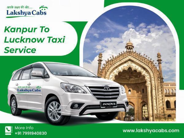 Best Kanpur to Lucknow Taxi Service @LakshyaCabs