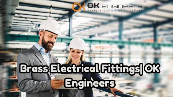 Brass Electrical Fittings: OK Engineers