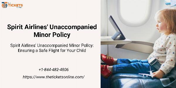 Spirit Airlines' Unaccompanied Minor Policy: Ensuring a Safe Flight for Your Child!