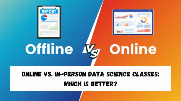 Online vs. In-Person Data Science Classes: Which is Better?