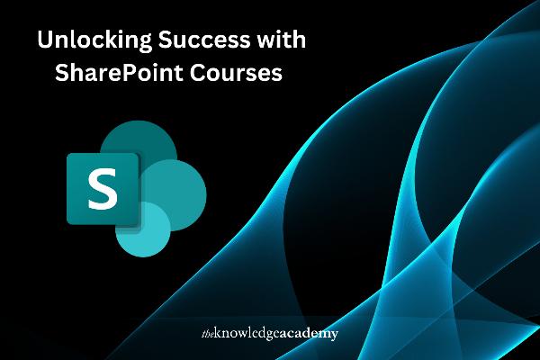 Unlocking Success with SharePoint Courses