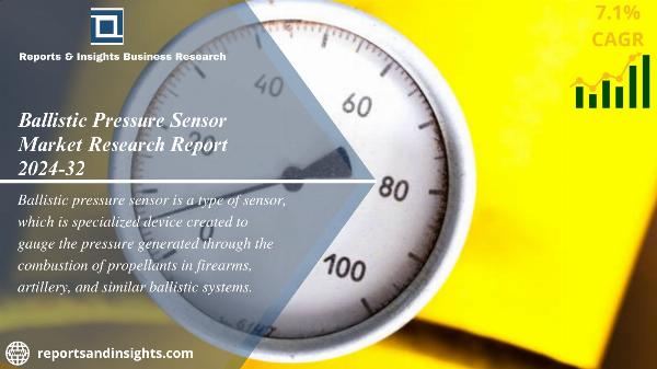 Ballistic Pressure Sensor Market Size, Growth & Trends 2024-2032
