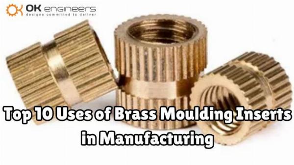 10 Uses of Brass Moulding Insert in Manufacturing
