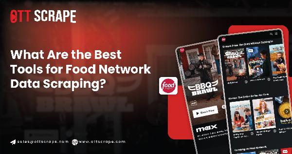 Food Network Data Scraping – Tools & Techniques