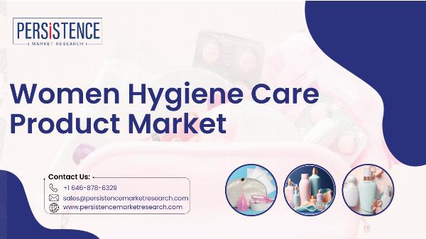 Women Hygiene Care Product Market Size and Growth: What the Future Holds