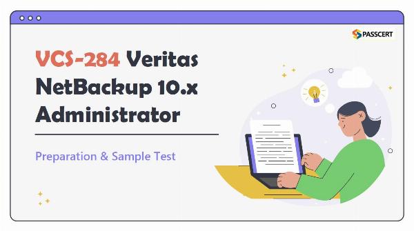 Veritas NetBackup 10.x Administrator VCS-284 Exam Prep