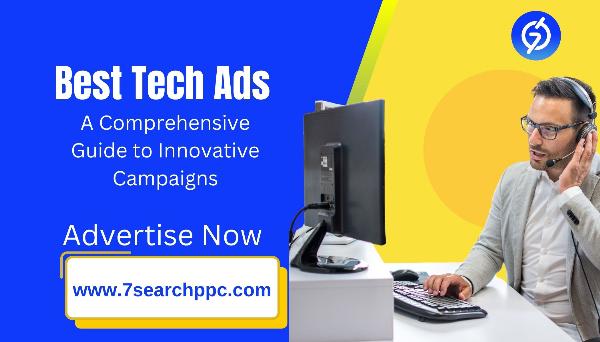 The Best Tech Ads: A Comprehensive Guide to Innovative Campaigns