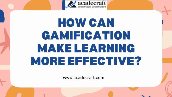 How Can Gamification Make Learning More Effective?