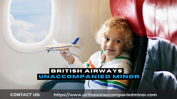 Does British Airways allow unaccompanied minors? - A Comprehensive Guide