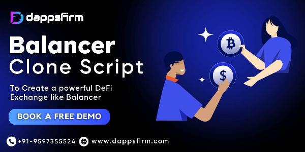 Launch a Robust DeFi Platform Using Balancer Clone Script