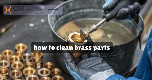 How to clean brass turned parts