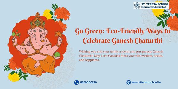 Go Green: Eco-Friendly Ways to Celebrate Ganesh Chaturthi