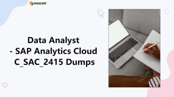 How to Pass the Data Analyst - SAP Analytics Cloud C_SAC_2415 Exam