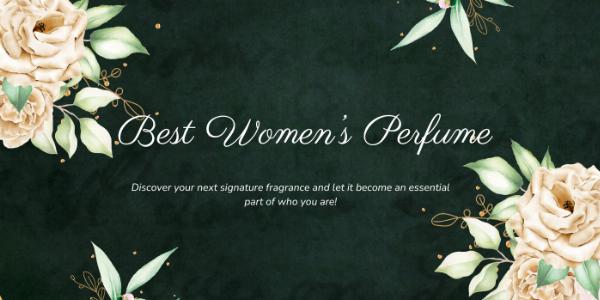 Best Women’s Perfume: Discover the Top Scents for Every Occasion