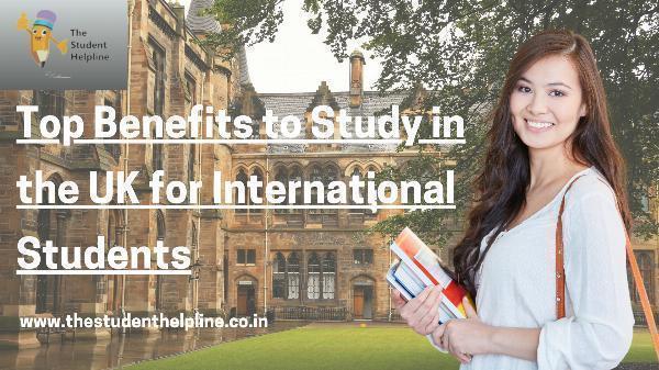 Top Benefits to Study in the UK for International Students
