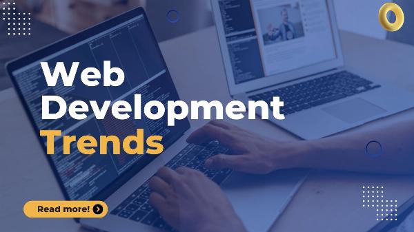 Web Development Trends You Can’t Ignore in 2024