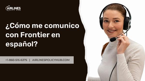 ¿Cuál es el número de teléfono de atención al cliente de Frontier Airlines de una persona real?