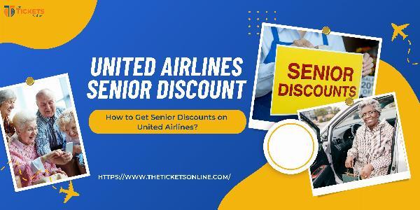 How to Get Senior Discounts on United Airlines?