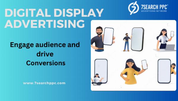 From Clicks to Conversions: Mastering Digital Display Advertising?