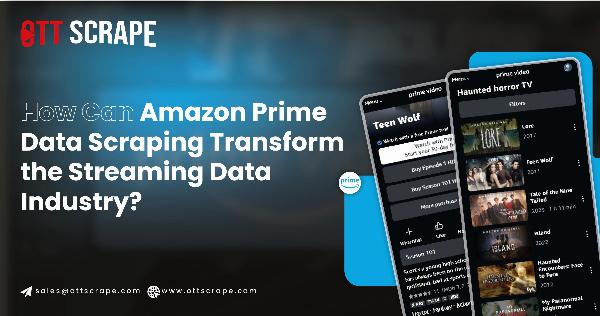 Amazon Prime Data Scraping | Amazon Prime streaming Data Scraper