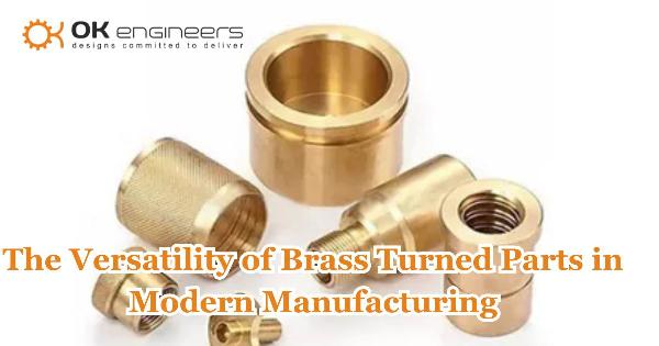 The Versatility and Applications of Brass Turned Parts in Modern Manufacturing