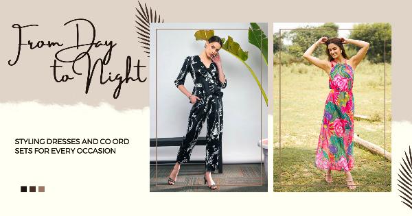 From Day to Night: Styling Dresses and Co ord Sets for Every Occasion
