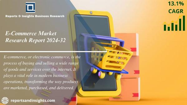 E-Commerce Market Size, Trends | Forecast 2024-2032