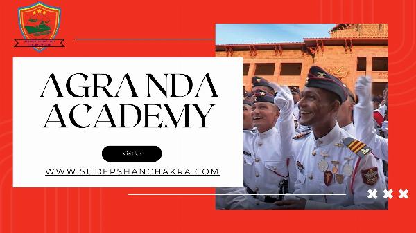 Agra NDA Academy: Unlocking the Path to India’s Elite Armed Forces
