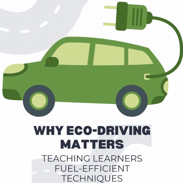 Why Eco-Driving Matters: Teaching Learners Fuel-Efficient Techniques
