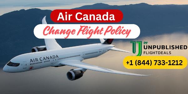 Air Canada Change Flight Policy +1 (844) 733–1212
