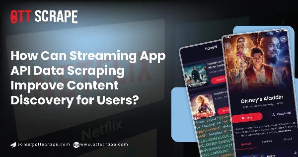 Enhance content discovery with streaming app API data scraping
