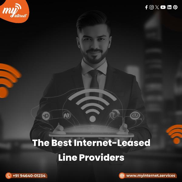 The Ultimate Guide To Choosing The Best Internet-Leased Line Providers