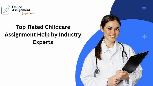 Top-Rated Childcare Assignment Help by Industry Experts
