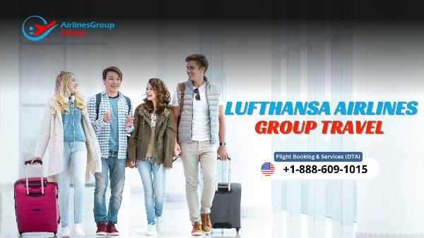 How Do I Book a Group at Lufthansa Airlines?