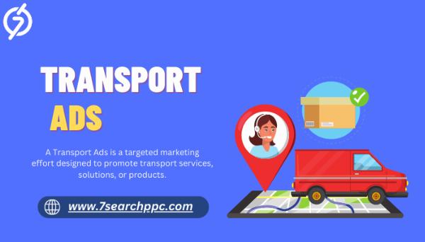 How to Boost Your Online Transport Ads in 2024?