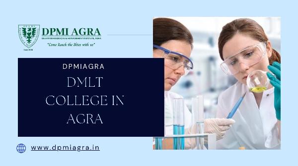 Discover the Best DMLT Colleges in Agra: Your Pathway to a Bright Medical Lab Career
