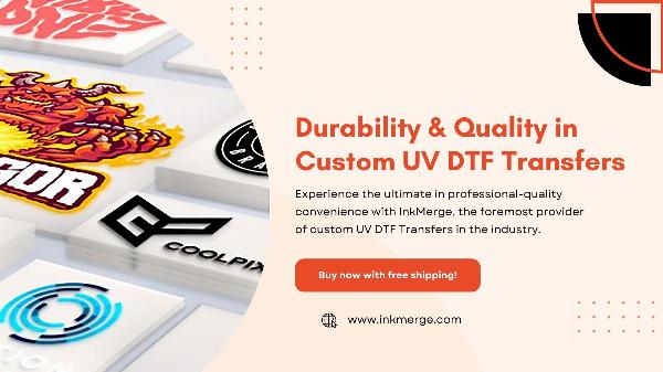 Durability & Quality in Custom UV DTF Transfers