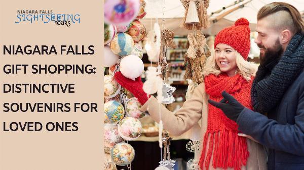 Niagara Falls Gift Shopping: Distinctive Souvenirs for Loved Ones