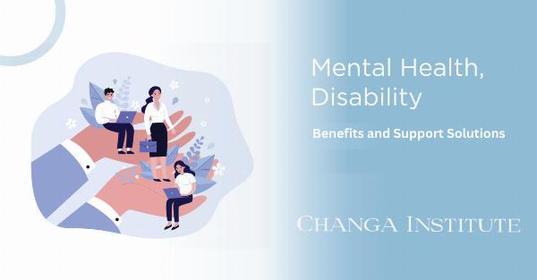 Mental Health Advocacy: Disability Benefits and Support Solutions Systems
