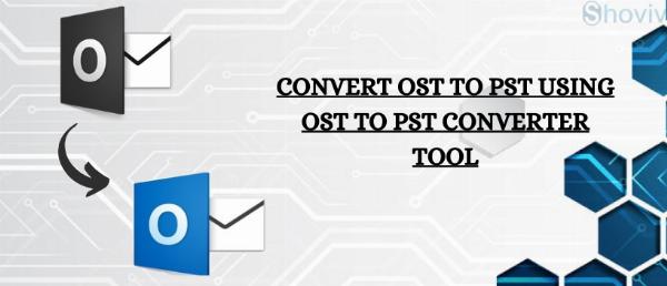 How to Convert OST to PST files - Step by Step Guide