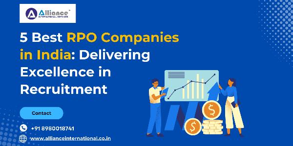 5 Best RPO Companies in India: Delivering Excellence in Recruitment