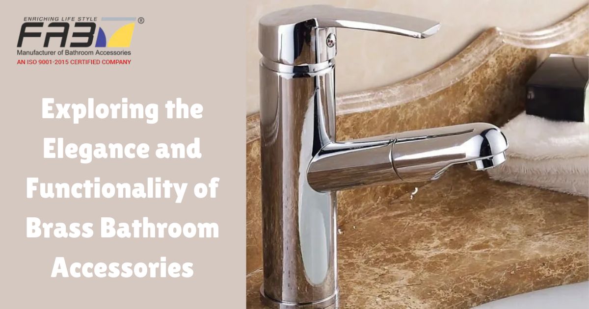 Exploring the Elegance and Functionality of Brass Bathroom Accessories